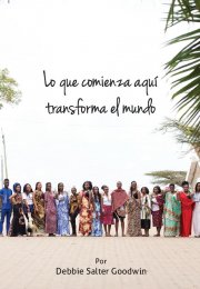Lo que comienza aquí transforma el mundo