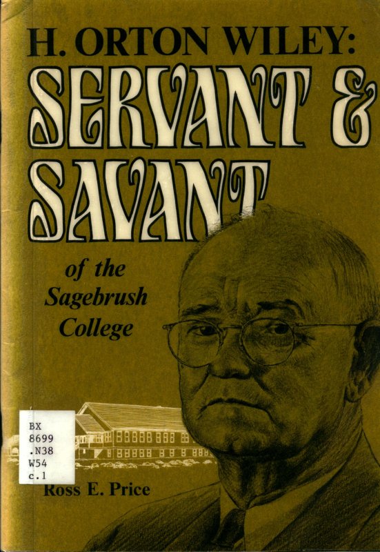 Cover Image of H. Orton Wiley Servant and Savant of the Sagebrush College