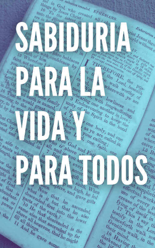 SABIDURIA PARA LA VIDA Y PARA TODOS