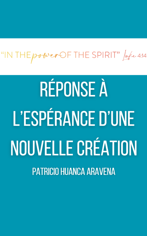 RESPUESTA A ESPERANZA DE LA NUEVA CREACIÓN Patricio Huanca Aravena