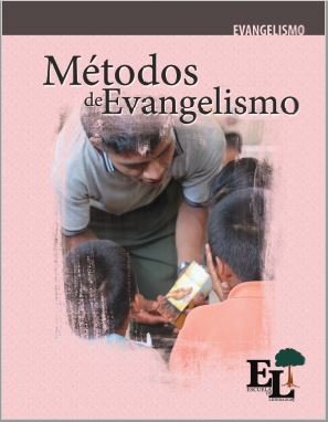 Escuela de Liderazgo: Métodos de evangelismo