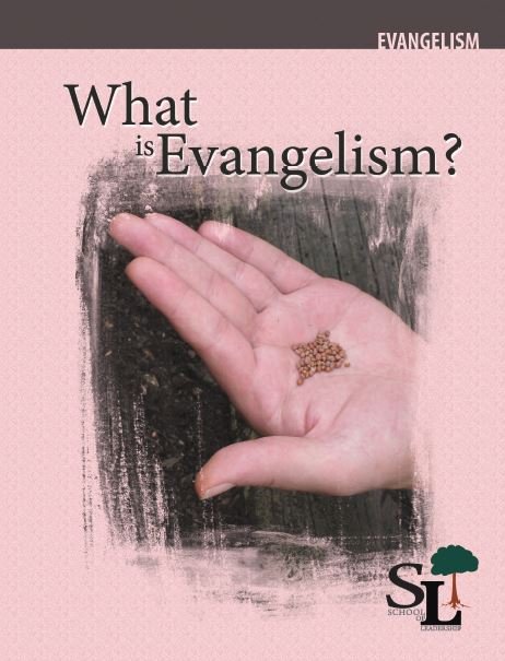 The School of Leadership: What is Evangelism?